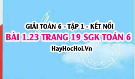 Giải bài 1.23 trang 19 Toán 6 Tập 1 SGK Kết nối tri thức